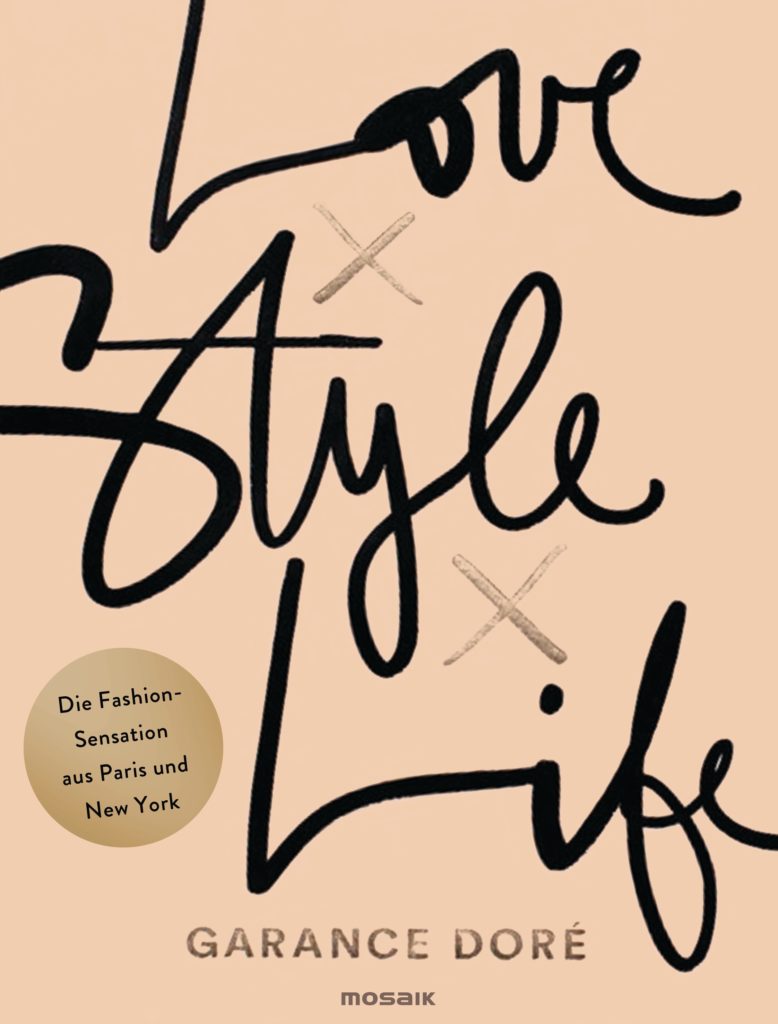 Love x Style x Life von Garance Dore